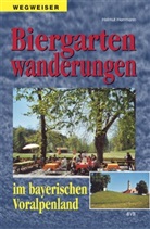 Helmut Herrmann, Helmut Herrmann - Biergartenwanderungen im bayerischen Voralpenland