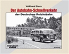 Volkhard Stern - Der Autobahn-Schnellverkehr der Deutschen Reichsbahn