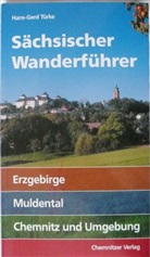 Hans-G Türke, Hans-Gerd Türke - Sächsischer Wanderführer - Tl.1: Sächsischer Wanderführer