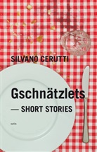 Silvano Cerutti - Gschnätzlets - Short Stories