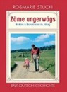 Rosmarie Stucki - Zäme ungerwägs