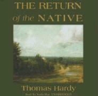t may Hardy, Thomas Hardy, Nadia May, Wanda McCaddon - Return of the native audio cd (Hörbuch)