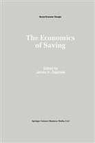 James H. Gapinski, Jame H Gapinski, James H Gapinski - The Economics of Saving