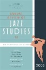 Edward (EDT)/ Martin Berger, George Bassett, Edward Berger, Henry Martin, Dan Morgenstern, Evan Spring - Annual Review of Jazz Studies 13, 2003