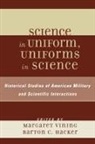 Margaret Vining, Margaret (EDT)/ Hacker Vining, Martin Gordon, Barton C. Hacker, Margaret Vining - Science in Uniform, Uniforms in Science