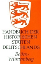 Max Miller - Handbuch der Historischen Stätten - 6: Baden-Württemberg