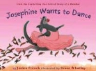 Jackie French, Jackie/ Whatley French, Bruce Whatley, Bruce Whatley - Josephine Wants to Dance