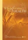 Len Marquart, Len Jacobs Marquart, Len Reicks Marquart, MARQUART LEN REICKS MARIA MCINTO, David Jacobs, David R. Jacobs... - Whole Grains and Health