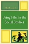 William B. Russell, William B. Iii Russell, William Benedict Russell - Using Film in the Social Studies