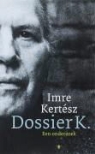 I. Kertesz, Imre Kertész - Dossier K