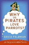 David Feldman, David/ Schwan Feldman, Kassie Schwan - Why Do Pirates Love Parrots?