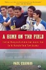 Paul Cuadros - A Home on the Field