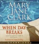 Mary Jane Clark, Mary Jane/ Keating Clark, Isabel Keating, Isabel Keating - When Day Breaks