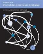 Lise Getoor, Lise (Assistant Professor Getoor, Lise (EDT) Getoor, Lise Taskar Getoor, Lise Getoor, Lise (Assistant Professor Getoor... - Introduction to Statistical Relational Learning