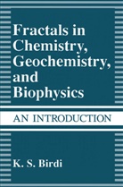 K S Birdi, K. S. Birdi, K.S. Birdi - Fractals in Chemistry, Geochemistry, and Biophysics