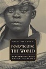 Jeremy Prestholdt, Prestholdt Jeremy - Domesticating the World