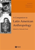 Poole, Deborah Poole, Deborah (Johns Hopkins University Poole, POOLE DEBORAH, Debora Poole, Deborah Poole - Companion to Latin American Anthropology