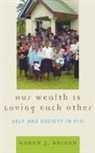 Karen J Brison, Karen J. Brison - Our Wealth Is Loving Each Other