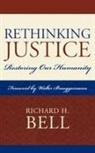 Richard H Bell, Richard H. Bell, Richard H./ Brueggemann Bell - Rethinking Justice