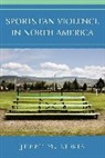 Jerry M Lewis, Jerry M. Lewis - Sports Fan Violence in North America