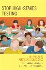 Stephen J. Farenga, Steve Farenga, Bonnie Johnson, Dale Johnson, Dale D Johnson, Dale D. Johnson... - Stop High-Stakes Testing