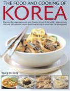 Young Jin Song, Young Jin Song, Martin Brigdale - The Food and Cooking of Korea Discover the Unique Tastes and Spicy