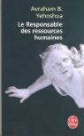 Avraham B. Yehoshua, Sylvie (traductrice) Cohen, Sylvie Cohen, A. B. Yehoshua, Avraham B. Yehoshua, Avraham B. (1936-....) Yehoshua... - Le responsable des ressources humaines : passion en trois actes