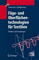 Thoma Gries, Thomas Gries, Klopp, Klopp, Kai Klopp - Füge- und Oberflächentechnologien für Textilien