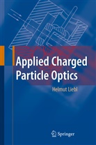 Helmut Liebl - Applied Charged Particle Optics