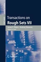 Victor W. Marek, Ew Orlowska, Ewa Orlowska, James F. Peters, Andrzej Skowron, Roman Slowinski... - Transactions on Rough Sets VII