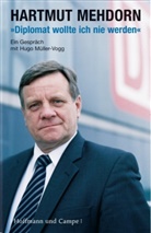 Hartmu Mehdorn, Hartmut Mehdorn, Hugo Müller-Vogg - Diplomat wollte ich nie werden