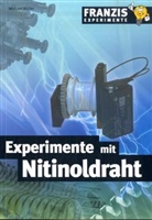 Michael Müller - Experimente mit Nitinoldraht