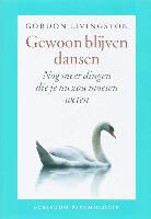G. Livingston, Gordon Livingston - Gewoon blijven dansen