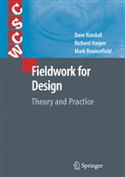 Richar Harper, Richard Harper, Dave Randall, Davi Randall, David Randall, Dr. Mark Rouncefield... - Fieldwork for Design