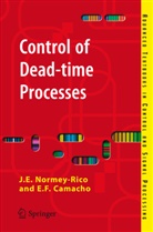 E. F. Camacho, E.F. Camacho, Eduardo F. Camacho, J. E. Normey-Rico, J.E. Normey-Rico, Julio E Normey-Rico... - Control of Dead-time Processes