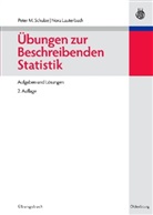 Lauterbach, Nora Lauterbach, SCHULZ, Peter Schulze, Peter M. Schulze - Übungen zur Beschreibenden Statistik