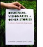 Jonathan Chapman, Chapman Jonathan, Nick Gant, Gant Nick, Jonathan Chapman, Nick Gant - Designers, Visionaries and Other Stories