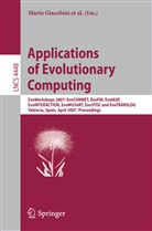 Anthon Brabazon, Anthony Brabazon, Stefano Cagoni, Stefano Cagoni et al, Gianni A. Di Caro, Rolf Drechsler... - Applications of Evolutionary Computing