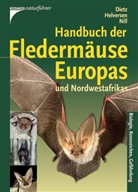 Diet, Christian Dietz, Helverse, Otto von Helversen, Nill, Dietmar Nill... - Handbuch der Fledermäuse Europas und Nordwestafrikas