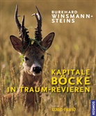 Burkhard Winsmann-Steins - Kapitale Böcke in Traumrevieren