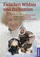 Heribert Kalchreuter, Susanne Koeneke, Susanne Köneke - Zwischen Wildnis und Zivilisation
