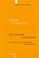 Robert Mailhammer - The Germanic Strong Verbs