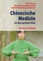 Christian Schmincke, Q. Bäumler, P. Lübke - Chinesische Medizin für die westliche Welt