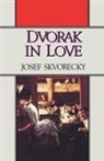 Josef Skvoreckay, Josef Skvorecky - Dvorak In Love