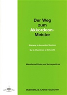 Alfons Holzschuh - Der Weg zum Akkordeon-Meister. Bd.1