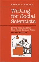 Howard S. Becker, Howard Saul Becker, Pamela Richards - Writing for Social Scientists 2nd Revised Edition