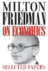 Milton Friedman, FRIEDMAN MILTON - Milton Friedman on Economics