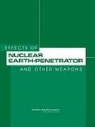 Committee on the Effects of Nuclear Eart, Committee on the Effects of Nuclear Earth-Penetrator and Other Weapons, Division on Engineering and Physical Sci, Division on Engineering and Physical Sciences, National Academy of Sciences, National Research Council - Effects of Nuclear Earth-Penetrator and Other Weapons
