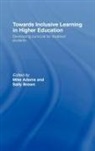 Mike Adams, Mike (Disability Rights Commission Adams, Sally Adams Brown, BROWN SALLY ADAMS MIKE, Mike Adams, Adams Mike... - Towards Inclusive Learning in Higher Education