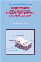 J R Gat, J. R. Gat, J.R. Gat, K - Seiler, K -P Seiler, K. -P Seiler... - Groundwater Recharge from Run-off, Infiltration and Percolation
